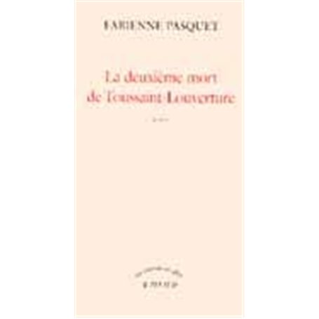 La deuxième mort de Toussaint Louverture