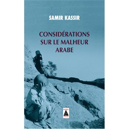 Considérations sur le malheur arabe