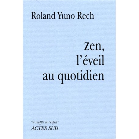 Zen, l'éveil au quotidien