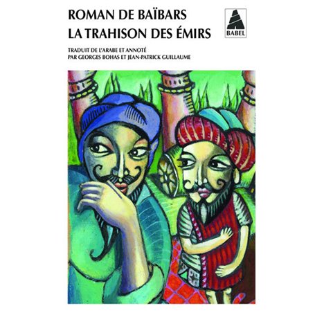 Roman de Baïbars 5 - La Trahison des émirs