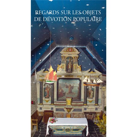Regards sur les objets de dévotion populaire