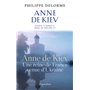 Histoire des reines de France - Anne de Kiev
