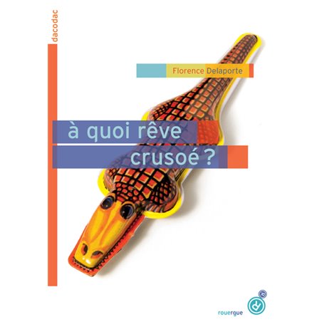 À quoi rêve Crusoé ?