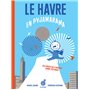 Le havre en pyjamarama