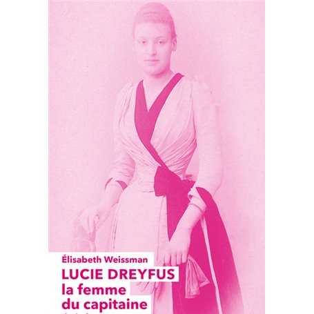 Lucie Dreyfus, la femme du capitaine