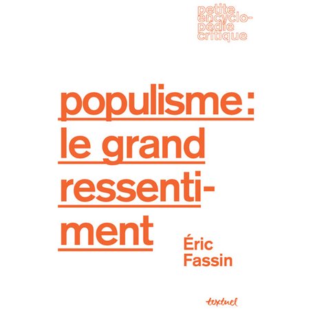 Populisme : le grand ressentiment