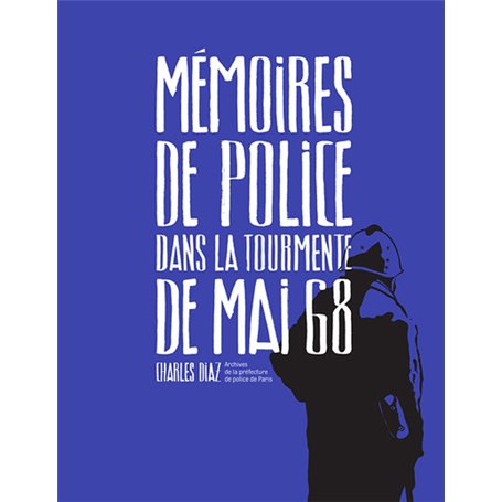 Mémoires de police, dans la tourmente de mai 68