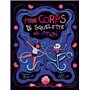 Mon corps, le squelette et moi