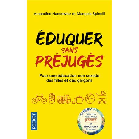 Eduquer sans préjugés - Pour une éducation non-sexiste des filles et des garçons 0-10 ans