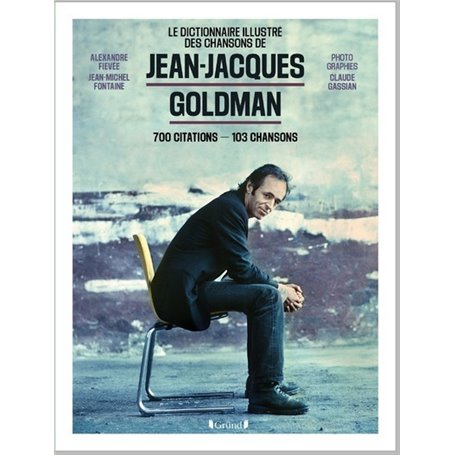 Jean-Jacques Goldman - 700 citations - 103 chansons