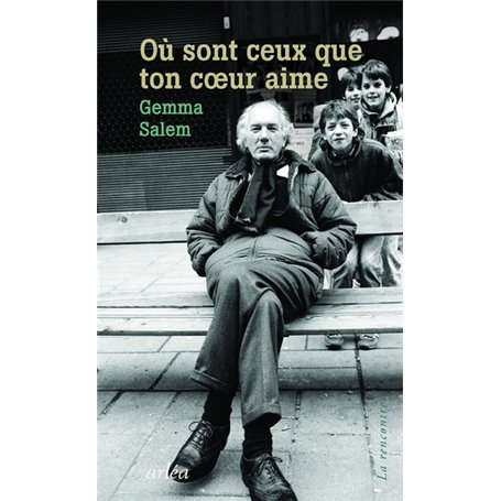 Où sont ceux que ton coeur aime