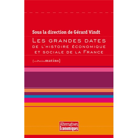 Les Grandes dates de l'histoire économique et sociale de la France