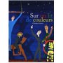 Sur un lit de couleurs