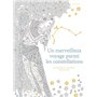 Un merveilleux voyage parmi les constellations - 60 dessins a colorier anti-stress