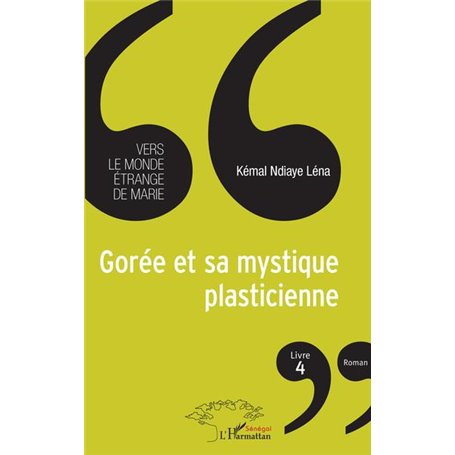 Gorée et sa mystique plasticienne Livre 4