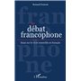 Le débat francophone