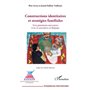 Constructions identitaires et stratégies familiales