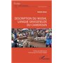 Description du Wushi, langue Grassfields du Cameroun