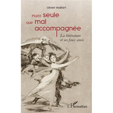 Plutôt seule que mal accompagnée