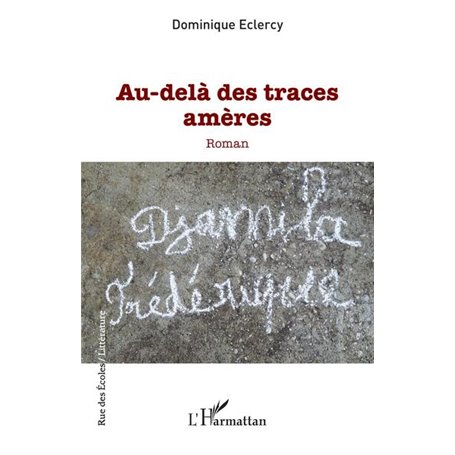 Au-delà des traces amères