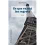 Ce que valent les regrets