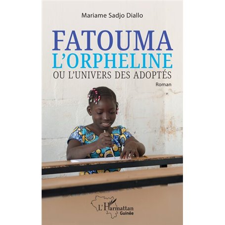 Fatouma l'orpheline ou l'univers des adoptés