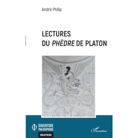 Lectures du -i+Phèdre-/i+ de Platon
