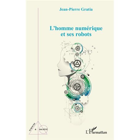 L'homme numérique et ses robots