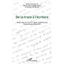 De la trace à l'écriture