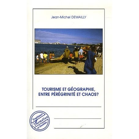 Tourisme et géographie entre pérégrinité et chaos ?