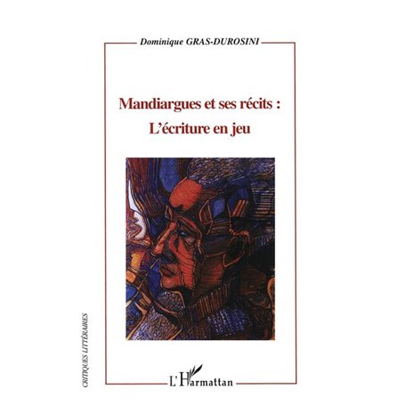 Mandiargues et ses récits: l'écriture en jeu