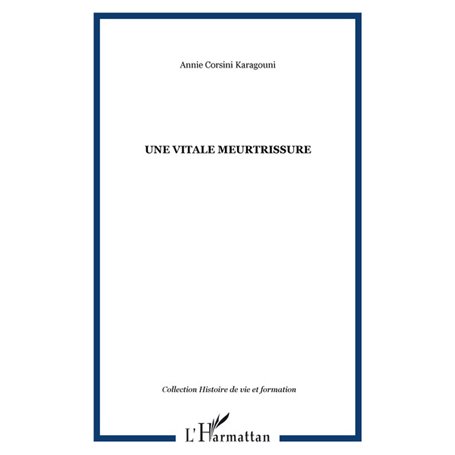 Une vitale meurtrissure