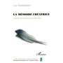 La mémoire créatrice