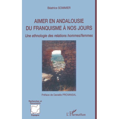 Aimer en Andalousie du franquisme à nos jours