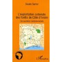 L'exploitation coloniale des forêts en Côte d'Ivoire