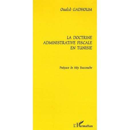 La doctrine administrative fiscale en Tunisie