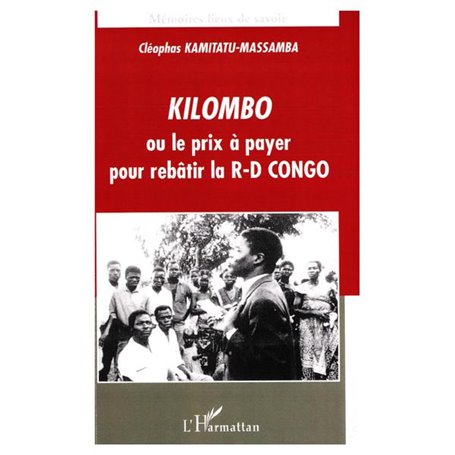 Kilombo ou le prix à payer pour rebâtir la R-D CONGO