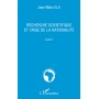 Recherche scientifique et crise de la rationalité