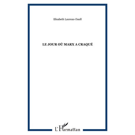 Le jour où Marx a craqué