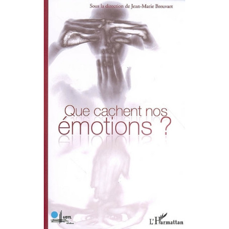 Que cachent nos émotions ?