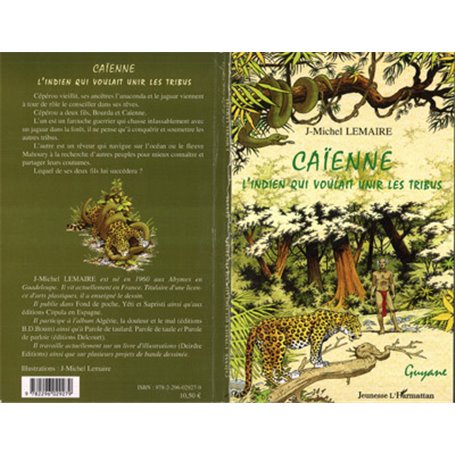Caïenne l'indien qui voulait unir les tribus