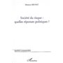 Société du risque : quelles réponses politiques ?