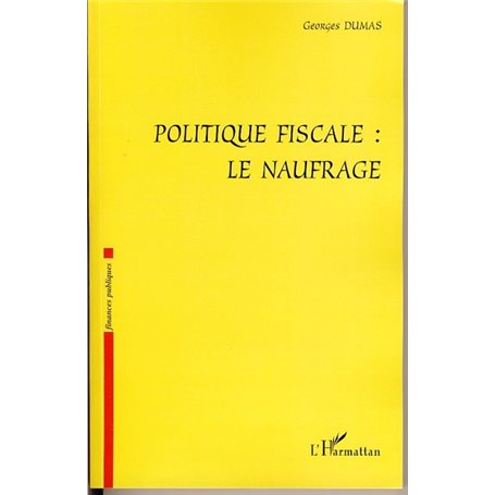 Politique fiscale : le naufrage