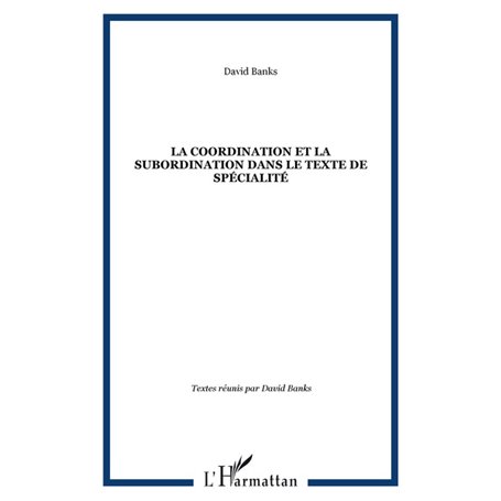 La coordination et la subordination dans le texte de spécialité