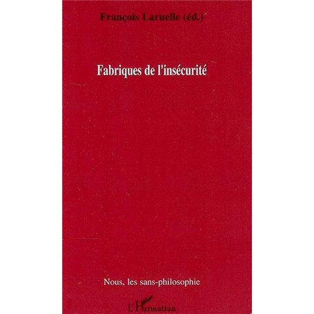 Fabriques de l'insécurité