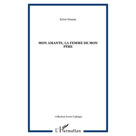 Mon amante, la femme de mon père