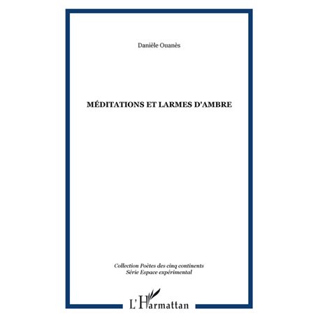 Méditations et larmes d'ambre
