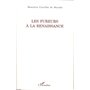 Les fureurs à la Renaissance