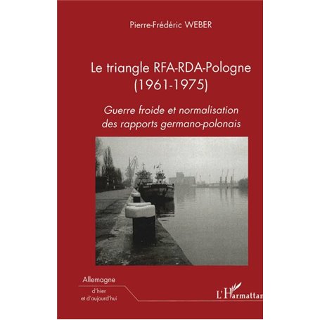 Le triangle RFA-RDA-Pologne (1961-1975)