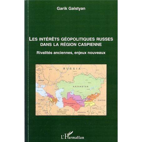 Les intérêts géopolitiques russes dans la région caspienne